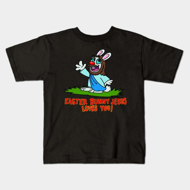 easter bunny jesus loves you Kids T-Shirt by wolfmanjaq